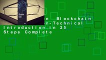 Full version  Blockchain Basics: A Non-Technical Introduction in 25 Steps Complete