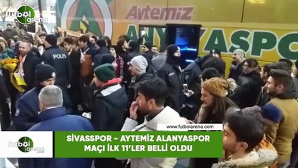 Sivasspor - Aytemi Alanyaspor maçına doğru