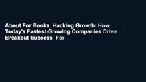 About For Books  Hacking Growth: How Today's Fastest-Growing Companies Drive Breakout Success  For