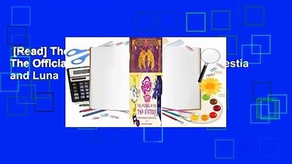 [Read] The Journal of the Two Sisters: The Official Chronicles of Princesses Celestia and Luna