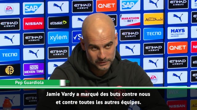 27e j. - Guardiola se méfie de Vardy
