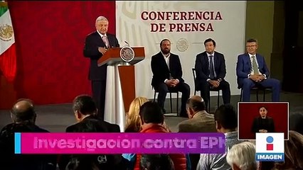 Desconoce López Obrador investigación contra Peña Nieto