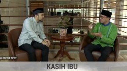 Dakwah on the Spot: Kasih Ibu (2)