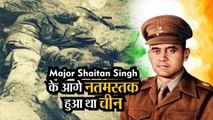 1300 चीनी सैनिकों पर भारी पड़ा था भारत का सपूत Major Shaitan Singh
