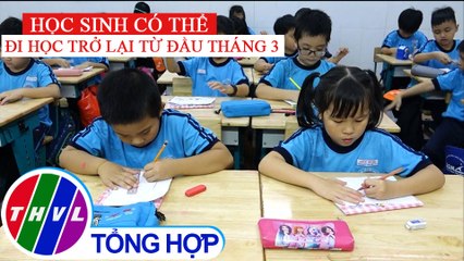 Bộ GD&ĐT xem xét phương án cho HS, SV đi học lại từ 02/03/2020