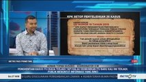 KPK Hentikan 36 Kasus Korupsi, Ada Apa?