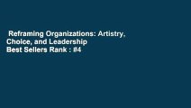 Reframing Organizations: Artistry, Choice, and Leadership  Best Sellers Rank : #4