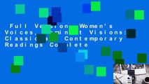 Full Version  Women's Voices, Feminist Visions: Classic and Contemporary Readings Complete