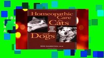 [Read] Homeopathic Care For Cats And Dogs: Small Doses for Small Animals  For Kindle
