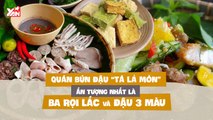 QUÁN BÚN ĐẬU ''TÁ LẢ MÓN'' ẤN TƯỢNG NHẤT LÀ BA RỌI LẮC VÀ ĐẬU 3 MÀU II YANNEWS