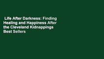 Life After Darkness: Finding Healing and Happiness After the Cleveland Kidnappings  Best Sellers