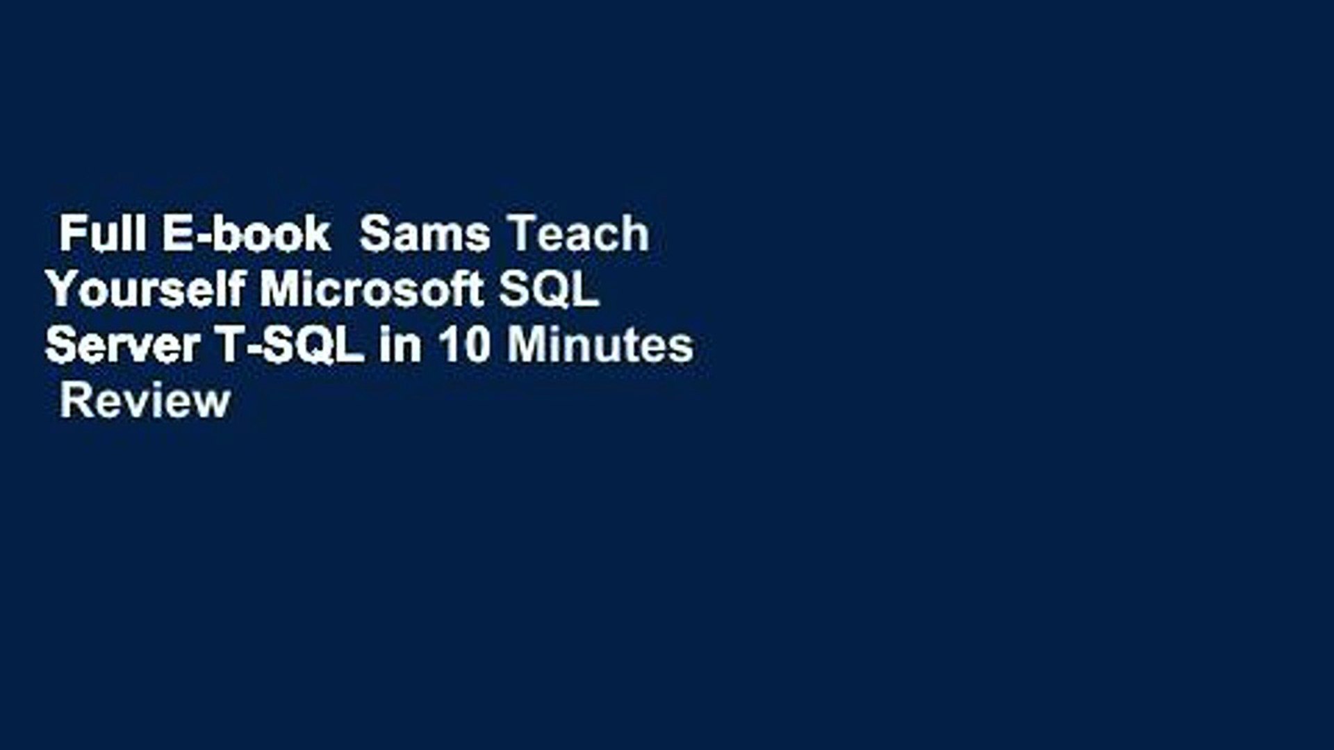 full e book sams teach yourself microsoft sql server t sql in 10 minutes review video dailymotion dailymotion