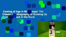 Coming of Age in Mississippi: The Classic Autobiography of Growing Up Poor and Black in the Rural