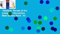 Hackers: Heroes of the Computer Revolution  Best Sellers Rank : #2