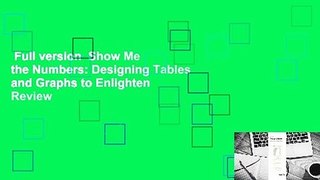 Full version  Show Me the Numbers: Designing Tables and Graphs to Enlighten  Review