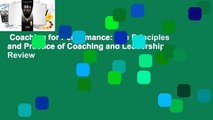 Coaching for Performance: The Principles and Practice of Coaching and Leadership  Review