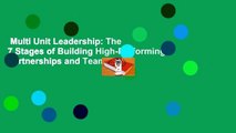 Multi Unit Leadership: The 7 Stages of Building High-Performing Partnerships and Teams