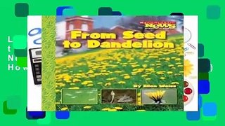 Library  From Seed to Dandelion (Scholastic News Nonfiction Readers: How Things Grow (Paperback))