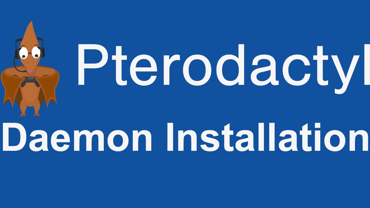 [TUT] Pterodactyl - Daemon installieren [4K | DE]