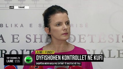 Dyfishohen kontrollet në Kufi/ Shqipëria merr masa pas shtimit të rasteve në Itali