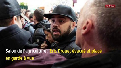 Salon de l'agriculture : Éric Drouet évacué et placé en garde à vue