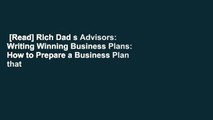 [Read] Rich Dad s Advisors: Writing Winning Business Plans: How to Prepare a Business Plan that