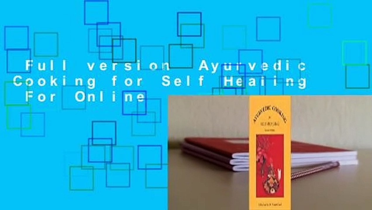 Full version Ayurvedic Cooking for Self Healing For Online video