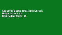 About For Books  Brave (Berrybrook Middle School, #2)  Best Sellers Rank : #5