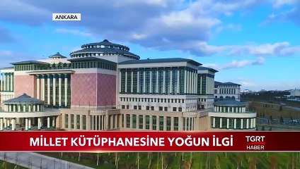 Millet Kütüphanesine Yoğun İlgi