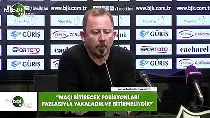 Sergen Yalçın: "Maçı bitirecek pozisyonları fazlasıyla yakaladık ve bitirmeliydik"