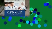 Review  A Better Choice: Healthcare Solutions for America (Independent Studies in Political