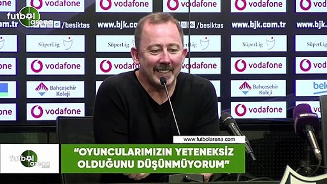 Sergen Yalçın: Oyuncularımızın yeteneksiz olduğunu düşünmüyorum