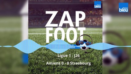 Ligue 1 (J26) ⚽ : Amiens décroche un timide nul (0-0) à Strasbourg