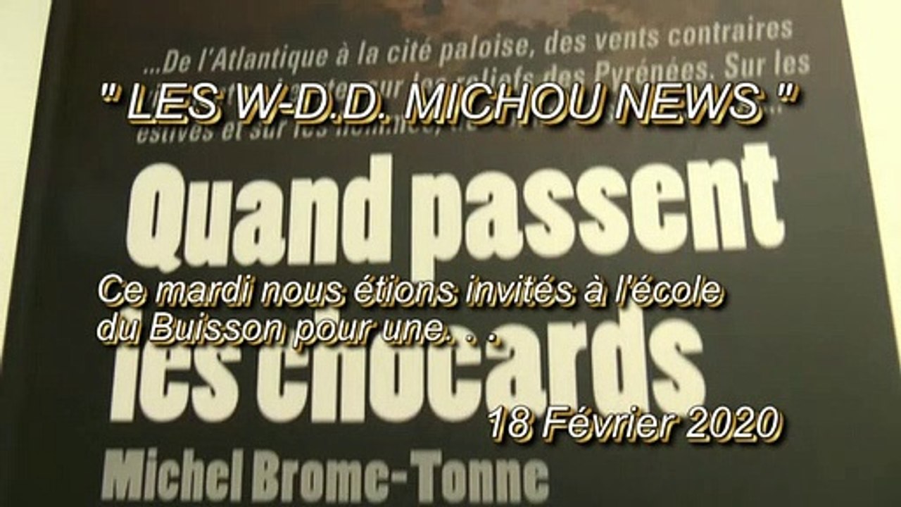 LES W-D.D. MICHOU NEWS - 18 FÉVRIER 2020 - PAU - RENCONTRE AVEC MICHEL BROME-TONNE
