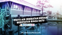 Siaga Satu, Muka Air di Pintu Air Jembatan Merah Mencapai 2,7 Meter