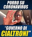  CORONAVIRUS, PORRO: “GOVERNO DI CIALTRONI!”