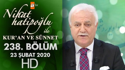 Nihat Hatipoğlu ile Kur'an ve Sünnet - 23 Şubat 2020