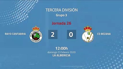Resumen partido entre Rayo Cantabria y CD Bezana Jornada 26 Tercera División