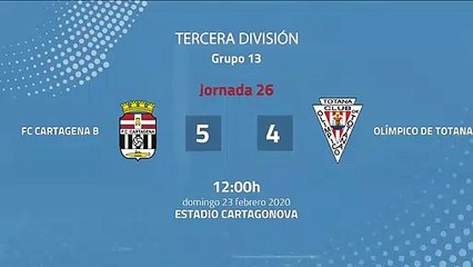 Resumen partido entre FC Cartagena B y Olímpico De Totana Jornada 26 Tercera División