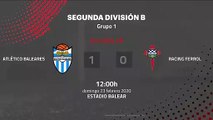 Resumen partido entre Atlético Baleares y Racing Ferrol Jornada 26 Segunda División B