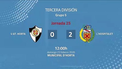 Resumen partido entre U At. Horta y L´Hospitalet Jornada 25 Tercera División