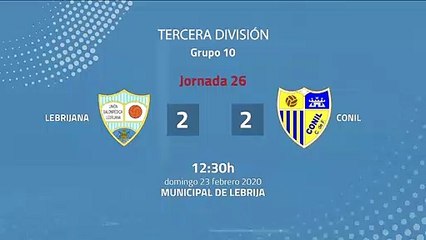 Resumen partido entre Lebrijana y Conil Jornada 26 Tercera División