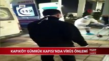 Kapıköy Gümrük Kapısı'nda Virüs Önlemi