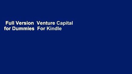 Full Version  Venture Capital for Dummies  For Kindle