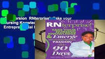 Full version  RNterprise!: Take your Nursing Knowledge and Emerge with an Entrepreneurial Passion
