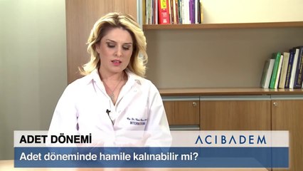 Adet döneminde hamile kalma olasılığı