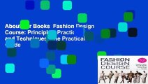 About For Books  Fashion Design Course: Principles, Practice, and Techniques: The Practical Guide