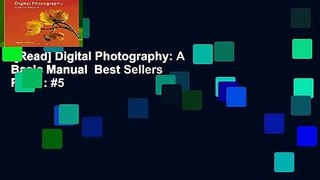 [Read] Digital Photography: A Basic Manual  Best Sellers Rank : #5