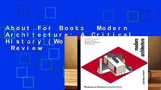 About For Books  Modern Architecture: A Critical History (World of Art)  Review