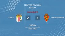 Resumen partido entre Illueca y Deportivo Aragón Jornada 29 Tercera División